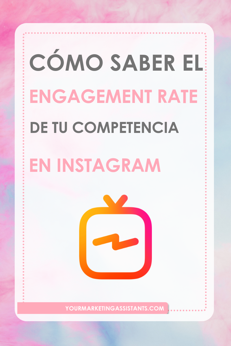 Como saber el Engagement Rate en Instagram y el de tu Competencia - Virtual Marketing Assistants
