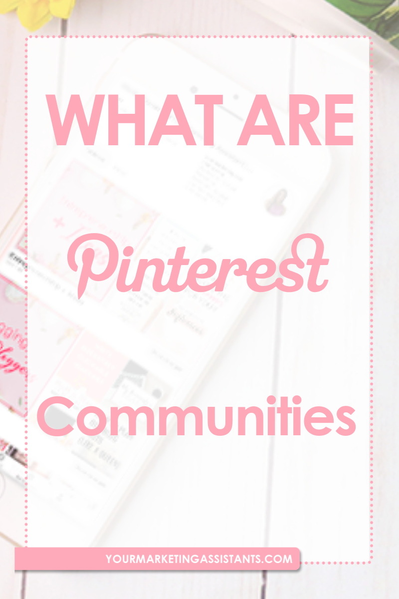  Learn here everything you need to know about Pinterest Communities - Virtual Marketing Assistants